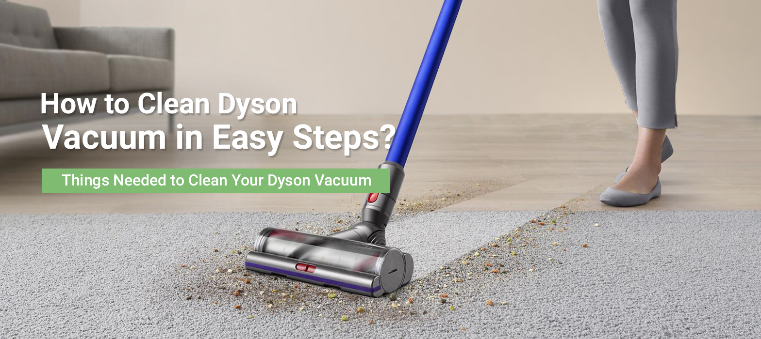 How to Clean Dyson Vacuum in Easy Steps