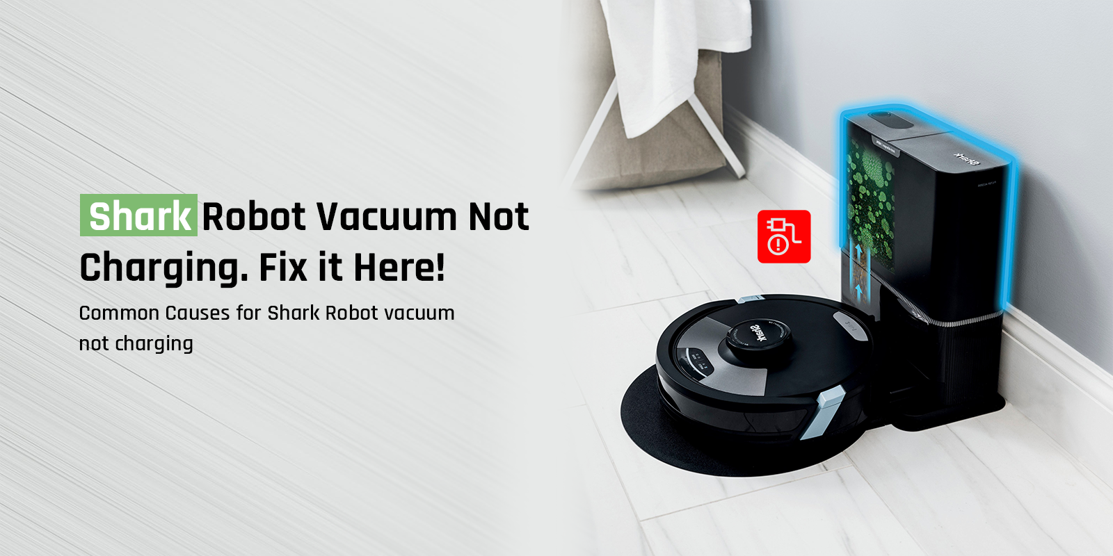 Shark Robot Vacuum Not Charging | Here Are10 Simple Solutions