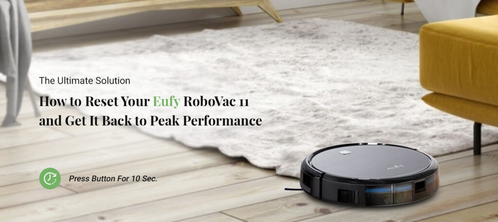 How to reset eufy robovac 11