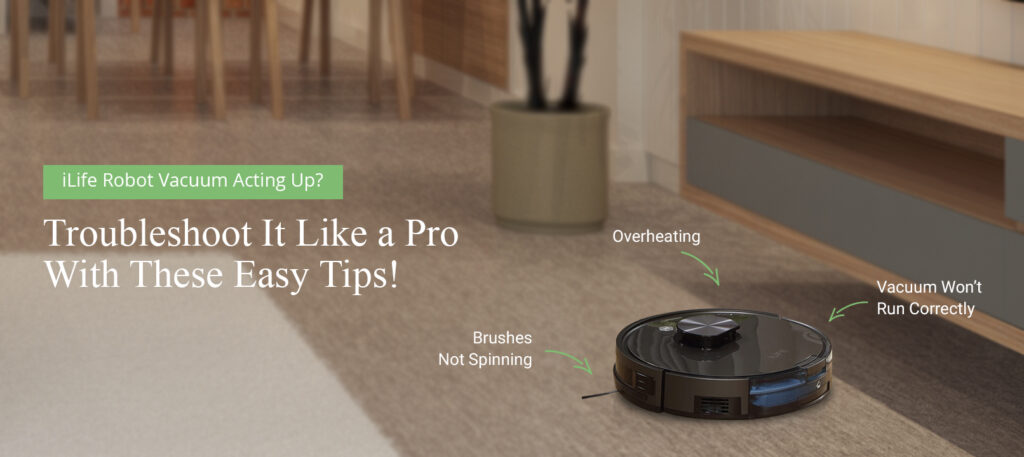 How to Perform iLife Robot Vacuum Troubleshooting Steps
