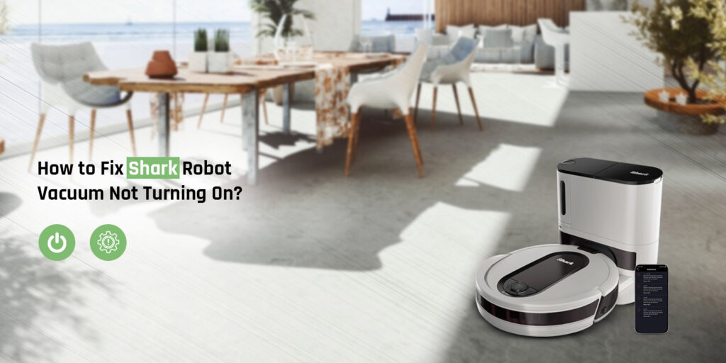 How-to-Fix-Shark-Robot-Vacuum-Not-Turning-On