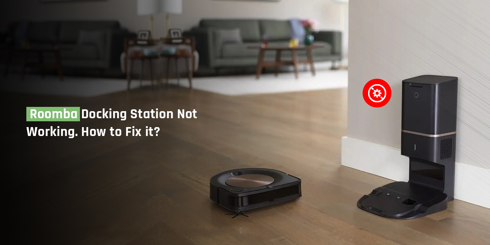 Roomba-Docking-Station-Not-Working.-How-to-Fix-it