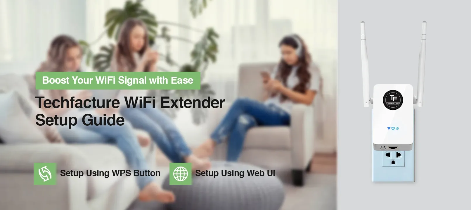 Techfacture WiFi Extender Setup