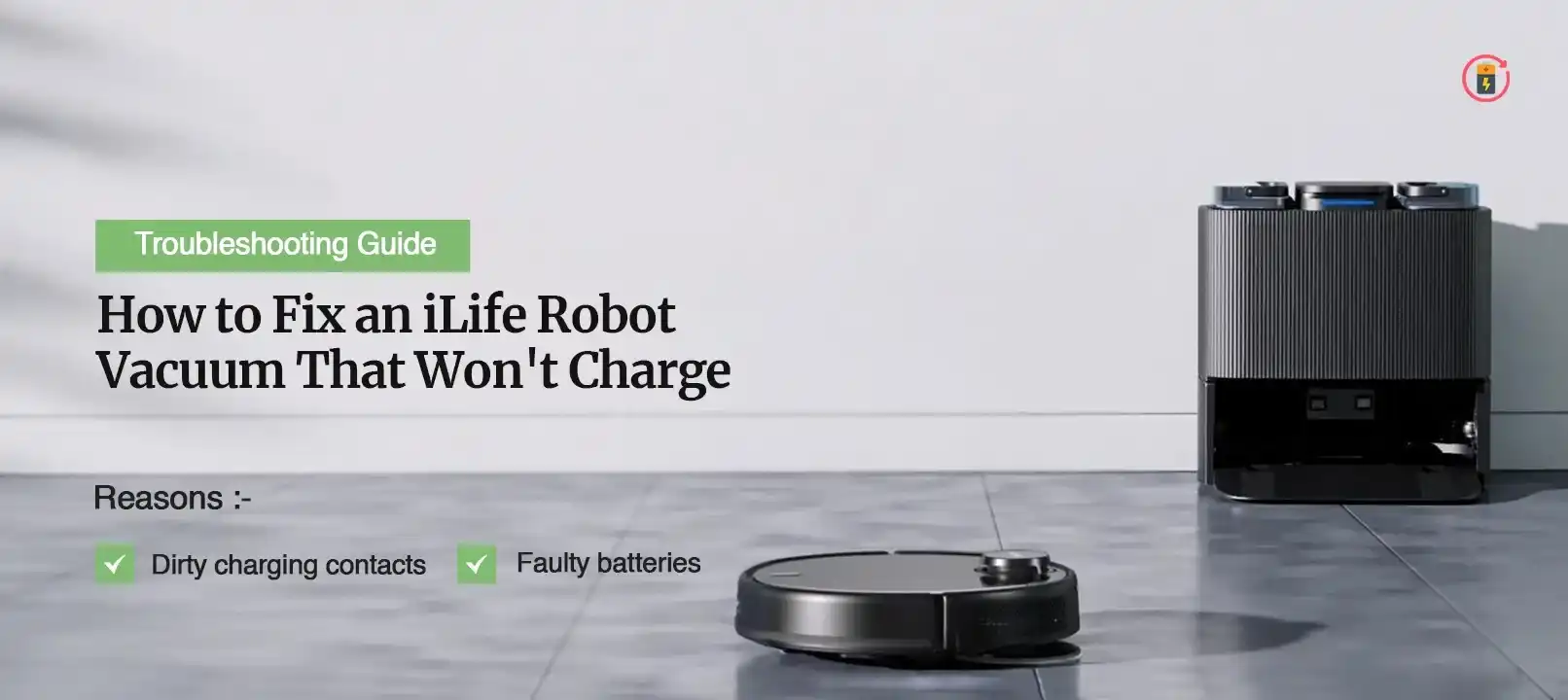 iLife Robot Vacuum Not Charging