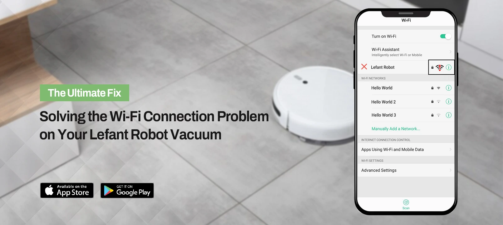 Lefant Robot Vacuum Not Connecting to WiFi: Troubleshoot here